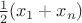 $\frac 12(x_1+x_n)$