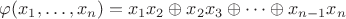 $\varphi(x_1,\dots, x_n) = x_1x_2\oplus x_2x_3\oplus\dots\oplus x_{n-1}x_n$