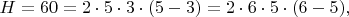 $H=60=2 \cdot 5 \cdot 3 \cdot (5-3)=2 \cdot 6 \cdot 5 \cdot (6-5),$
