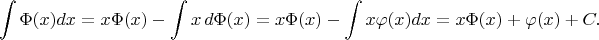 $$\int\Phi(x)dx=x\Phi(x)-\int x\,d\Phi(x)=x\Phi(x)-\int x\varphi(x)dx=x\Phi(x)+\varphi(x)+C.$$