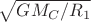 $\sqrt{GM_C/R_1}$