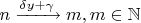 $n\xrightarrow[]{\delta y+\gamma}m, m\in\mathbb N$