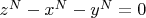 $z^N-x^N-y^N=0$