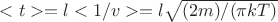$<t> = l<1/v>=l\sqrt{(2m )/(\pi kT)}$