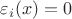 $\varepsilon_i(x) = 0$