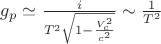 $g_p\simeq \frac{i}{T^2\sqrt{1-\frac{V_c^2}{c^2}}}\sim\frac{1}{T^2}$