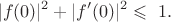 $$|f(0)|^2+|f'(0)|^2\leqslant\ 1.$$