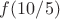 $f(10/5)$