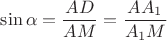 $\sin\alpha=\dfrac{AD}{AM}=\dfrac{AA_1}{A_1M}$