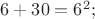 $6+30=6^2;$