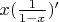 $x (\frac{1}{1-x})'$
