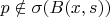 $p \notin \sigma (B(x,s))$