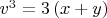 ${{v}^{3}}=3\left( x+y \right)$