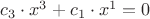 $ c_3 \cdot x^3 + c_1 \cdot x^1 = 0$