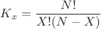 $K_x=\dfrac{N!}{X!(N-X)}$