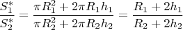 $\dfrac{S^{*}_1}{S^{*}_2}=\dfrac{\pi R_1^2 +2\pi R_1h_1}{\pi R_2^2 +2\pi R_2h_2}=\dfrac{ R_1 +2h_1}{ R_2 +2h_2}$