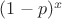 $(1-p)^x$