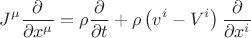 $$
J^{\mu} \frac{\partial}{\partial x^{\mu}} = \rho \frac{\partial}{\partial t} + \rho \left( v^i - V^i \right) \frac{\partial}{\partial x^{i}}
$$