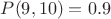 $P(9,10)=0.9$