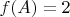 $f(A)=2$
