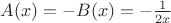 $A(x) = -B(x) = - \frac{1}{2x}$
