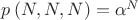 $p\left(N,N,N\right)=\alpha^N$