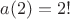 $a(2)=2!$
