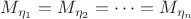 $M_{\eta_1}=M_{\eta_2}=\dots=M_{\eta_n}$