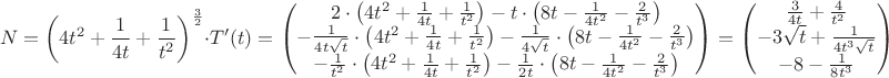$$N=\left(4t^2+\frac{1}{4t}+\frac{1}{t^2}\right)^{3\over2}\cdot T'(t)=\begin{pmatrix}
2\cdot\left(4t^2+\frac{1}{4t}+\frac{1}{t^2}\right)-t\cdot\left(8t-\frac{1}{4t^2}-\frac{2}{t^3}\right)\\
-{1\over4t\sqrt t}\cdot\left(4t^2+\frac{1}{4t}+\frac{1}{t^2}\right)-{1\over4\sqrt t}\cdot\left(8t-\frac{1}{4t^2}-\frac{2}{t^3}\right)\\
-{1\over t^2}\cdot\left(4t^2+\frac{1}{4t}+\frac{1}{t^2}\right)-{1\over2t}\cdot\left(8t-\frac{1}{4t^2}-\frac{2}{t^3}\right)
\end{pmatrix}=\begin{pmatrix}{3\over4t}+{4\over t^2}\\ -3\sqrt t+{1\over4t^3\sqrt t}\\ -8-{1\over8t^3}\end{pmatrix}$$