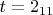 $t=2_{11}$