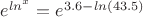 $e^{ln^x} = e^{3.6 - ln(43.5)}$