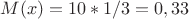$M(x)=10*1/3=0,33$