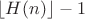 $\lfloor H(n) \rfloor-1$