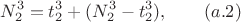 $$ N_2^3 =  t_2^3+  ( N_2^3-t_2^3 ),\qquad \e (a.2) $$