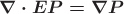 $\boldsymbol{\nabla\cdot EP=\nabla P}$