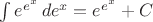 $\int e^{e^x}\,de^x= e^{e^x}+C$