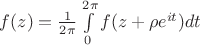 $f(z)=\frac{1}{2\pi}\int\limits_{0}^{2\pi}f(z+\rho e^{it})dt$