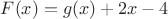 $F(x)=g(x)+2x-4$