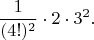 $$\frac{1}{(4!)^2}\cdot2\cdot3^2.$$