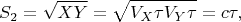 $$S_{2}=\sqrt{XY}=\sqrt{V_{X}\tau V_{Y}\tau}=c\tau,	$$