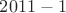 $2011-1$