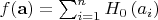 $f(\mathbf a) = \sum_{i = 1}^n {H_0 \left( a_i \right)}$