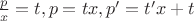 $\frac{p}{x}=t,p=tx,p'=t'x+t$