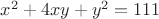 $x^2+4xy+y^2=111$