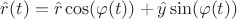 $\hat{r}(t) = \hat{r} \cos(\varphi(t))+\hat{y}\sin(\varphi(t))$