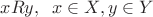 $xRy, \;\; x\in X, y\in Y$