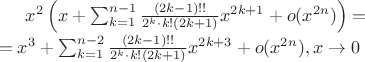 $x^2\left ( x + \sum_{k=1}^{n-1}\frac{(2k-1)!!}{2^k \cdot k!(2k+1)}x^{2k+1}+o(x^{2n}) \right ) = \\= x^3+\sum_{k=1}^{n-2}\frac{(2k-1)!!}{2^k \cdot k!(2k+1)}x^{2k+3}+o(x^{2n}), x \rightarrow 0$