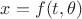 $x=f(t,\theta)$