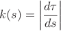 $k(s)=\left|\dfrac{d\tau}{ds}\right|$