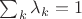 $\sum_k\lambda_k=1$